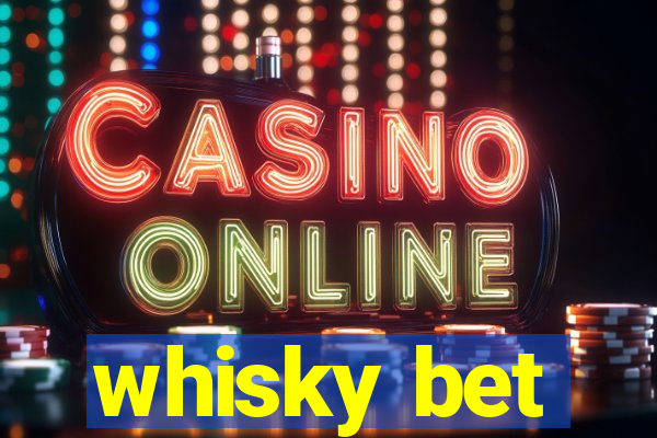 whisky bet